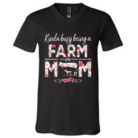 Kinda Busy Being A Farm Mom Funny Farm Mom Mother's Day V-Neck T-Shirt