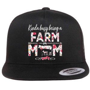 Kinda Busy Being A Farm Mom Funny Farm Mom Mother's Day Flat Bill Trucker Hat