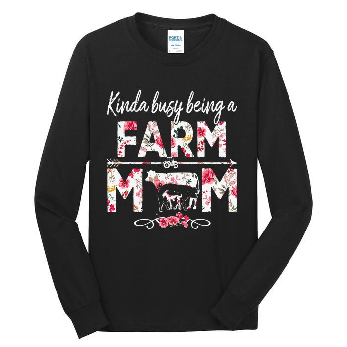 Kinda Busy Being A Farm Mom Funny Farm Mom Mother's Day Tall Long Sleeve T-Shirt