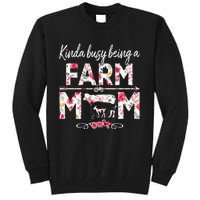 Kinda Busy Being A Farm Mom Funny Farm Mom Mother's Day Tall Sweatshirt