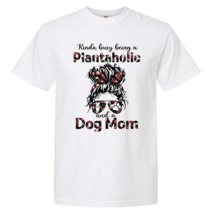 Kinda Busy Being A Plantaholic And A Dog Mom Plant Lover Garment-Dyed Heavyweight T-Shirt