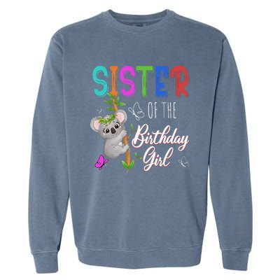 Koala Bear Birthday Sister Of The Birthday Koalas Bday Garment-Dyed Sweatshirt