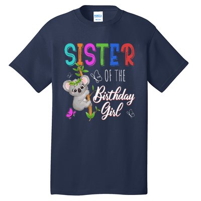 Koala Bear Birthday Sister Of The Birthday Koalas Bday Tall T-Shirt