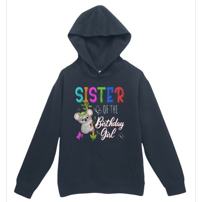 Koala Bear Birthday Sister Of The Birthday Koalas Bday Urban Pullover Hoodie