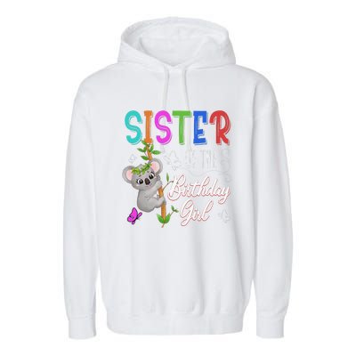 Koala Bear Birthday Sister Of The Birthday Koalas Bday Garment-Dyed Fleece Hoodie