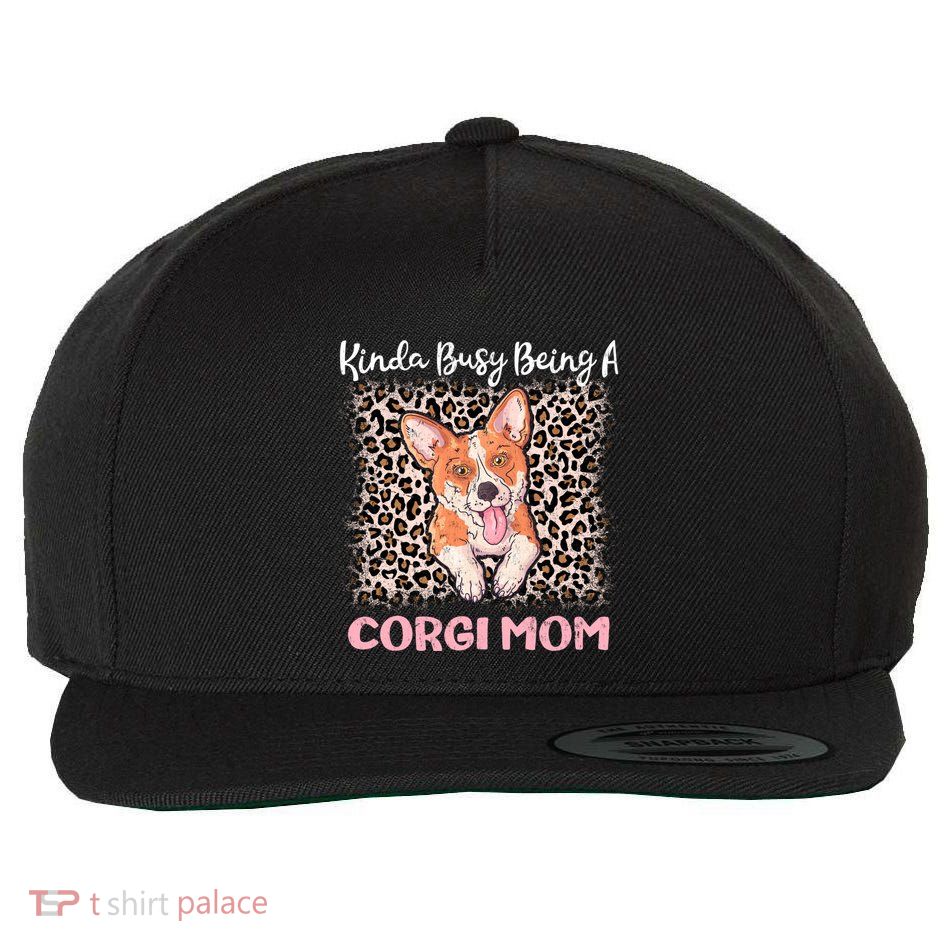 Kinda Busy Being A Corgi Mom Pembroke Welsh Dog Mama Leopard Gift Wool Snapback Cap