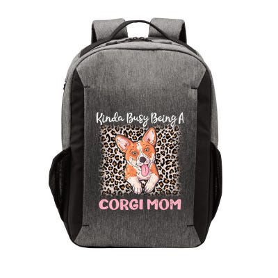 Kinda Busy Being A Corgi Mom Pembroke Welsh Dog Mama Leopard Gift Vector Backpack