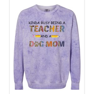 Kinda Busy Being A Teacher And Dog Mom Leopard Mothers Day Colorblast Crewneck Sweatshirt