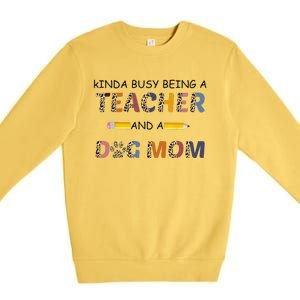 Kinda Busy Being A Teacher And Dog Mom Leopard Mothers Day Premium Crewneck Sweatshirt