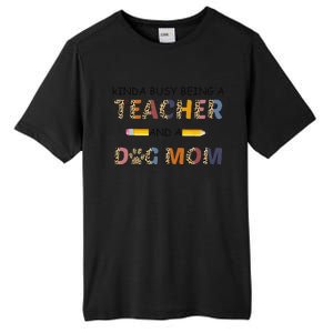 Kinda Busy Being A Teacher And Dog Mom Leopard Mothers Day Tall Fusion ChromaSoft Performance T-Shirt