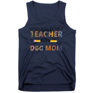 Kinda Busy Being A Teacher And Dog Mom Leopard Mothers Day Tank Top