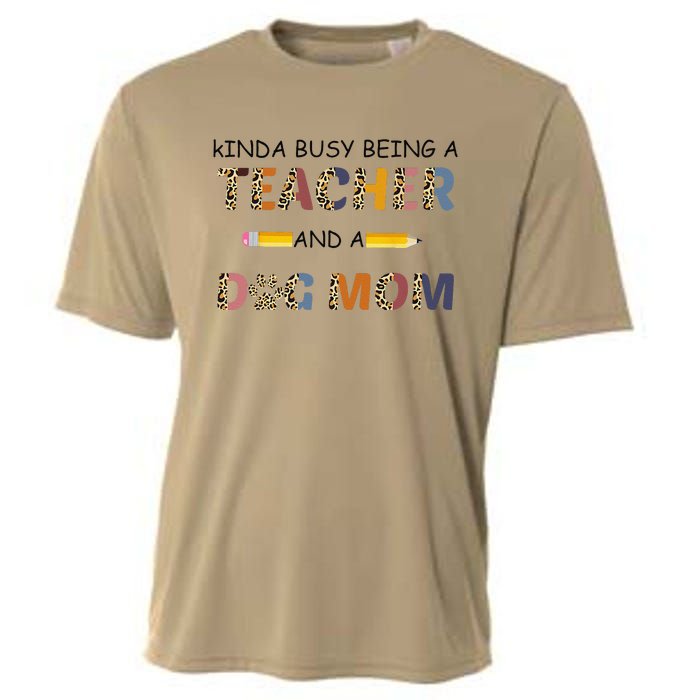 Kinda Busy Being A Teacher And Dog Mom Leopard Mothers Day Cooling Performance Crew T-Shirt