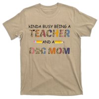 Kinda Busy Being A Teacher And Dog Mom Leopard Mothers Day T-Shirt