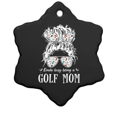 Kinda Busy Being A Golf Mom Messy Hair In Bun Ceramic Star Ornament