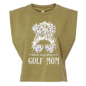 Kinda Busy Being A Golf Mom Messy Hair In Bun Garment-Dyed Women's Muscle Tee