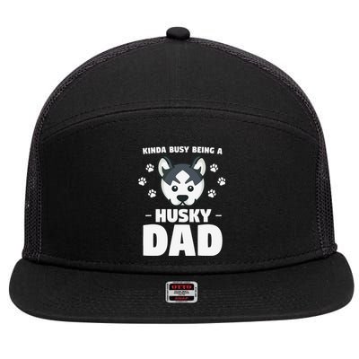 Kinda Busy Being A Husky Dad Siberian Huskies 7 Panel Mesh Trucker Snapback Hat