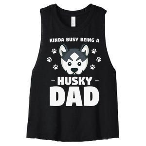 Kinda Busy Being A Husky Dad Siberian Huskies Women's Racerback Cropped Tank