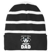 Kinda Busy Being A Husky Dad Siberian Huskies Striped Beanie with Solid Band