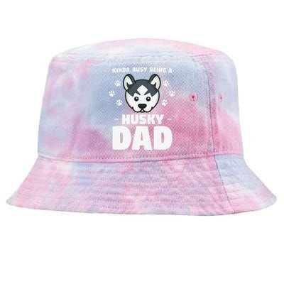 Kinda Busy Being A Husky Dad Siberian Huskies Tie-Dyed Bucket Hat