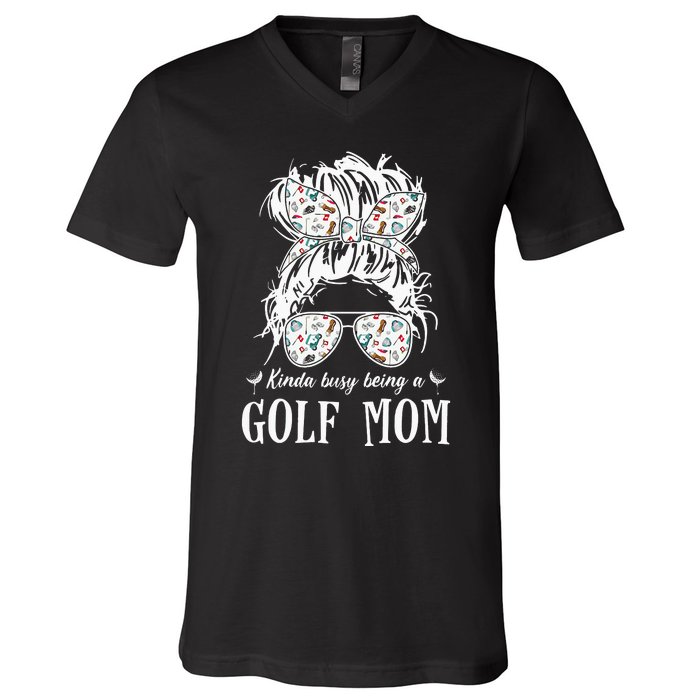 Kinda busy being a golf mom messy hair funny V-Neck T-Shirt