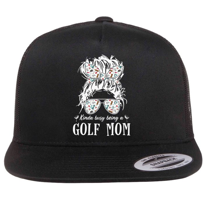 Kinda busy being a golf mom messy hair funny Flat Bill Trucker Hat