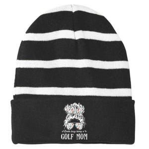 Kinda busy being a golf mom messy hair funny Striped Beanie with Solid Band