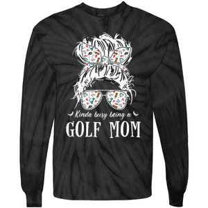 Kinda busy being a golf mom messy hair funny Tie-Dye Long Sleeve Shirt