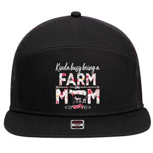 Kinda Busy Being A Farm Mom Funny Farm Mom Mothers Day Gift 7 Panel Mesh Trucker Snapback Hat