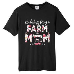 Kinda Busy Being A Farm Mom Funny Farm Mom Mothers Day Gift Tall Fusion ChromaSoft Performance T-Shirt