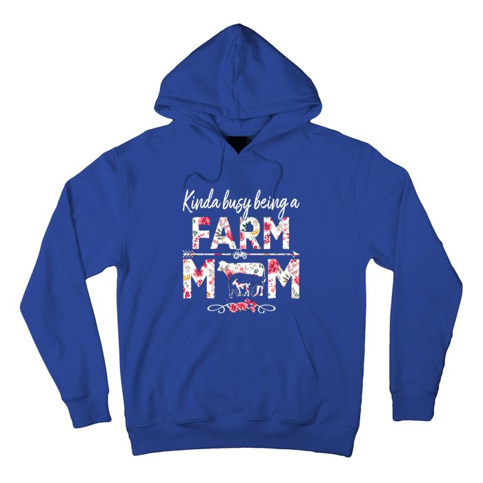 Kinda Busy Being A Farm Mom Funny Farm Mom Mothers Day Gift Hoodie