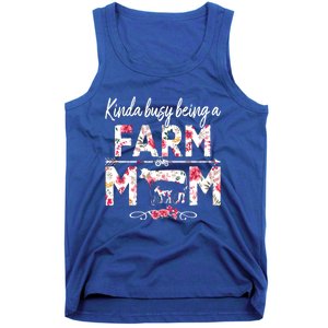 Kinda Busy Being A Farm Mom Funny Farm Mom Mothers Day Gift Tank Top