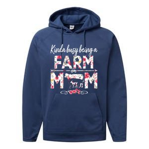 Kinda Busy Being A Farm Mom Funny Farm Mom Mothers Day Gift Performance Fleece Hoodie