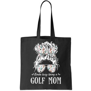 Kinda busy being a golf mom messy hair in bun Tote Bag