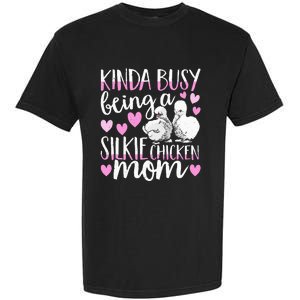 Kinda Busy Being A Silkie Chicken Mom Cute Silky Chicken Pet Garment-Dyed Heavyweight T-Shirt