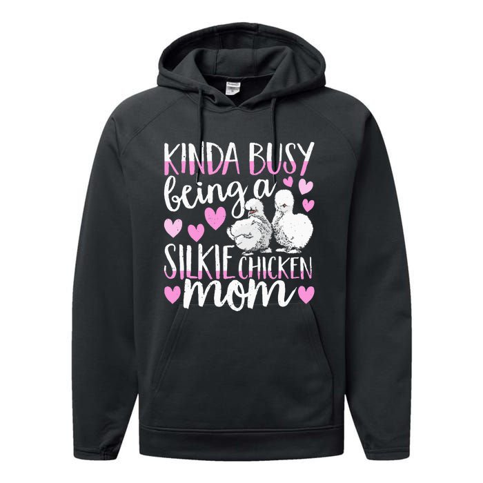 Kinda Busy Being A Silkie Chicken Mom Cute Silky Chicken Pet Performance Fleece Hoodie