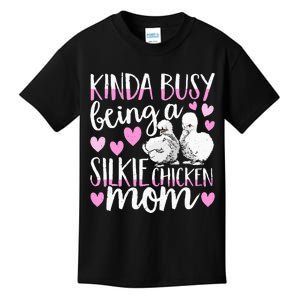 Kinda Busy Being A Silkie Chicken Mom Cute Silky Chicken Pet Kids T-Shirt