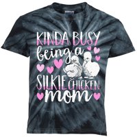 Kinda Busy Being A Silkie Chicken Mom Cute Silky Chicken Pet Kids Tie-Dye T-Shirt