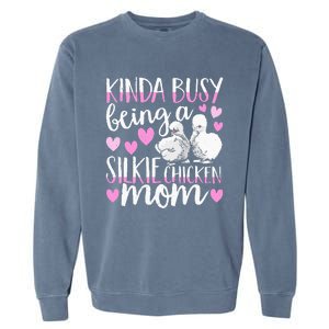 Kinda Busy Being A Silkie Chicken Mom Cute Silky Chicken Pet Garment-Dyed Sweatshirt