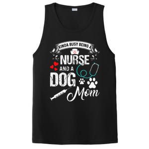 Kinda Busy Being A Nurse And A Dog Mom Women PosiCharge Competitor Tank