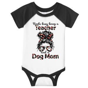 Kinda Busy Being A Teacher And A Dog Mom Messy Bun Floral Gift Infant Baby Jersey Bodysuit