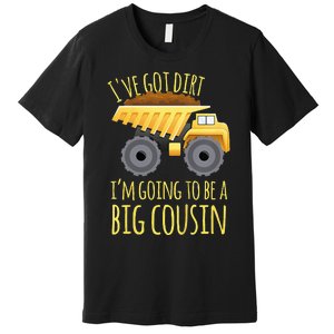 Kids Big Cousin Digger Construction Design For Pregnancy Reveal Premium T-Shirt