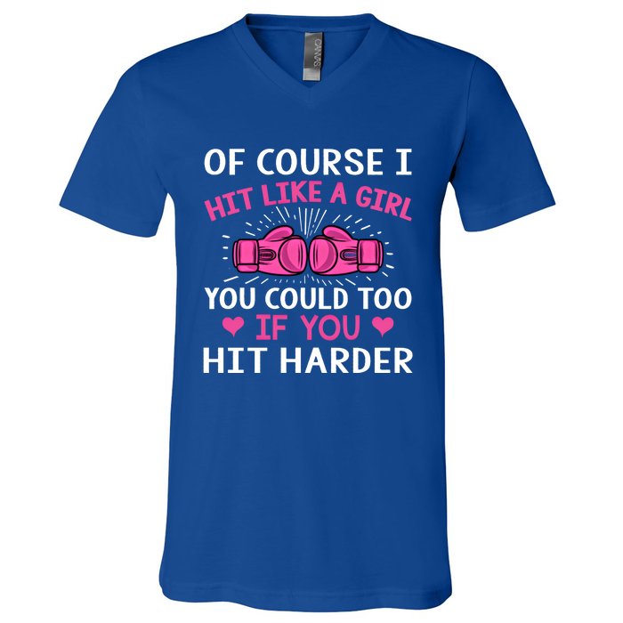 Kickboxing Boxing Class Saying Of Course I Hit Like A Cute Gift V-Neck T-Shirt