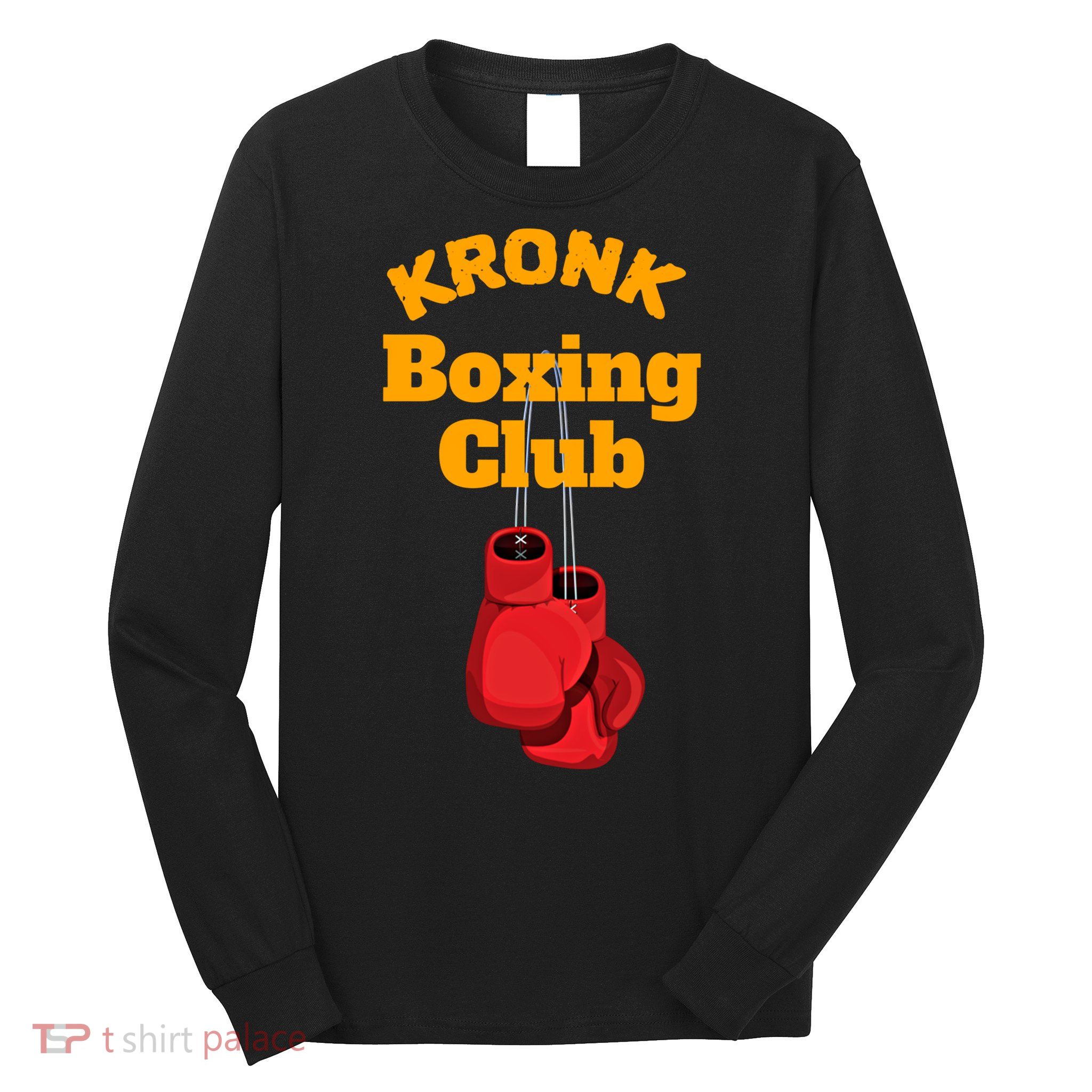 Kronk Boxing Club Gift Long Sleeve Shirt