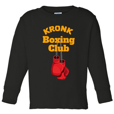 Kronk Boxing Club Gift Toddler Long Sleeve Shirt