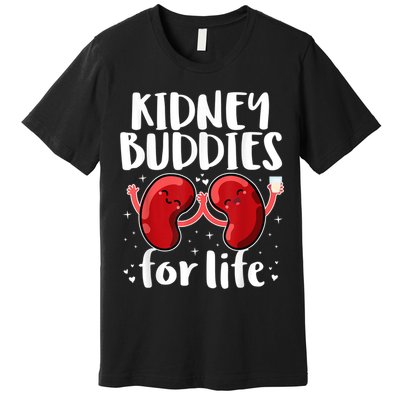Kidney Buddies For Life Donor Recipient Premium T-Shirt
