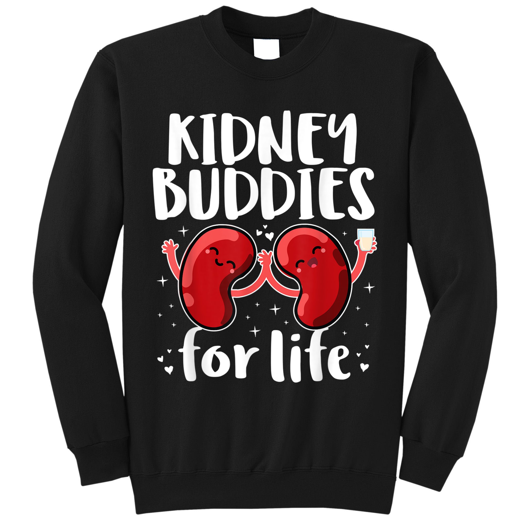 Kidney Buddies For Life Donor Recipient Tall Sweatshirt