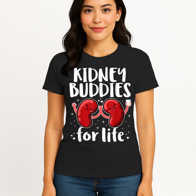 Kidney Buddies For Life Donor Recipient Womens T-Shirt