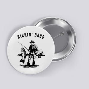 Kickin Bass Fisherman Fishing Fish Funny Outdoors Lake Button