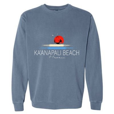 KaAnapali Beach Hawaii Sea Surfing Garment-Dyed Sweatshirt