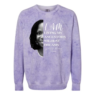 Ketanji Brown Jackson I Am Living My Ancestors Wildest Dreams Colorblast Crewneck Sweatshirt